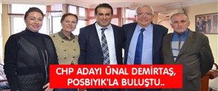 CHP ADAYI ÜNAL DEMİRTAŞ, POSBIYIK'LA BULUŞTU..