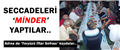 SECCADELERİ, 'MİNDER' YAPTILAR..