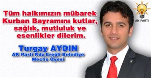 TURGAY AYDIN'IN KURBAN BAYRAMI MESAJI..