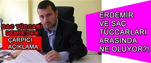 ERDEMİR VE SAC TÜCCARLARI ARASINDA NE OLUYOR?