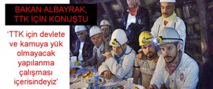 ENERJİ BAKANI TTK İÇİN KONUŞTU..