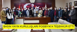 BASIN YAYIN KURULUŞLARI BAŞKAN POSBIYIK’A TEŞEKKÜR ETTİ