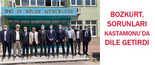 BOZKURT, SORUNLARI KASTAMONU’DA DİLE GETİRDİ