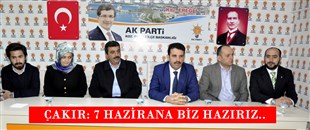 ÇAKIR, AK PARTİ LİSTESİNİ DEĞERLENDİRDİ..