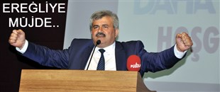 AK PARTİ'DEN EREĞLİ'YE 2 MÜJDE..