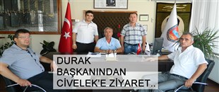 YENİ BAŞKAN YAVUZ'DAN, CİVELEK'E ZİYARET..