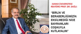 SANKO ÜNİVERSİTESİ REKTÖRÜ PROF. DR. DAĞLI, RAMAZAN BAYRAMI'NI KUTLADI