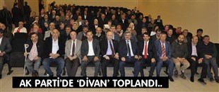 AK PARTİ'DE, 'DİVAN' TOPLANDI..