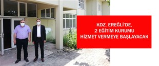 KDZ. EREĞLİ’DE, 2 EĞİTİM KURUMU HİZMET VERMEYE BAŞLAYACAK