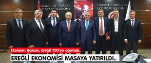 EKONOMİ BAKANI, EREĞLİ TSO’YU AĞIRLADI..