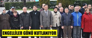 ENGELLİLER GÜNÜ KUTLANIYOR..