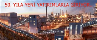 ERDEMİR GRUBU, 50. YILA YENİ YATIRIMLARLA GİRİYOR..