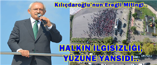 KILIÇDAROĞLU'NUN EREĞLİ MİTİNGİ: HALKIN İLGİSİZLİĞİ YÜZÜNE YANSIDI..