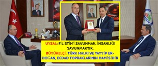 UYSAL: KUDÜS’Ü SAVUNMAK, İNSANLIĞI SAVUNMAKTIR