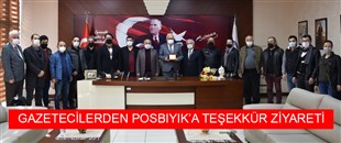 GAZETECİLERDEN BAŞKAN POSBIYIK’A TEŞEKKÜR ZİYARETİ