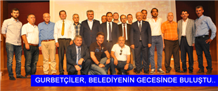 GURBETÇİLER, BELEDİYENİN GECESİNDE BULUŞTU..