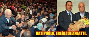 HATİPOĞLU, KDZ.EREĞLİ'DE ANLATTI..