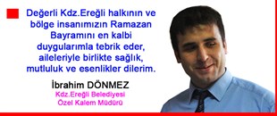 İBRAHİM DÖNMEZ'İN RAMAZAN BAYRAMI MESAJI..