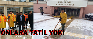 ONLARA TATİL YOK!