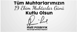 BAŞKAN POSBIYIK, MUHTARLAR GÜNÜ’NÜ KUTLADI