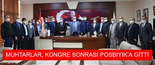 MUHTARLAR DERNEĞİ, BAŞKAN POSBIYIK’I ZİYARET ETTİ