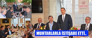 UYSAL, MUHTARLARLA ÇALIŞMALARI DEĞERLENDİRDİ