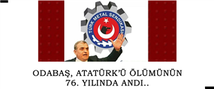 ODABAŞ: 76. YILINDA BİR KEZ DAHA SAYGIYLA ANIYORUZ