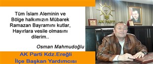 OSMAN MAHMODOĞLU'NUN RAMAZAN BAYRAMI MESAJI..