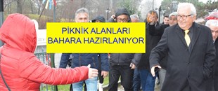 PİKNİK ALANLARI BAHARA HAZIRLANIYOR