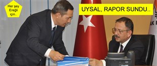 UYSAL, EREĞLİ RAPORU SUNDU..