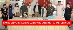 SANKO ÜNİVERSİTESİ HASTANESİ’NDE EMZİRME HAFTASI ETKİNLİĞİ