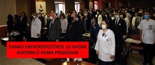 SANKO ÜNİVERSİTESİ’NDE 10 KASIM ATATÜRK’Ü ANMA PROGRAMI