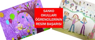 SANKO OKULLARI ÖĞRENCİLERİNİN RESİM BAŞARISI