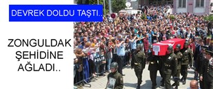 ZONGULDAK ŞEHİDİNE AĞLADI..