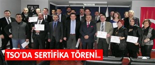 TSO'DA SERTİFİKA TÖRENİ..