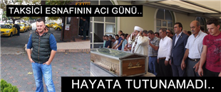 HAYATA TUTUNAMADI; GENÇ TAKSİCİYE SON GÖREV..