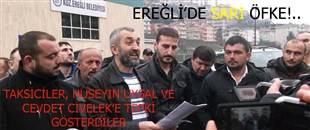 EREĞLİ'DE, 'SARI' ÖFKE: TAKSİCİLER BELEDİYE ÖNÜNDE EYLEM YAPTI..