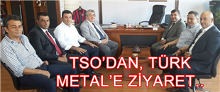 TSO'DAN, TÜRK METAL'E ZİYARET..