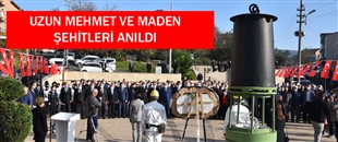 UZUN MEHMET VE MADEN ŞEHİTLERİ ANILDI