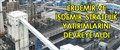 ERDEMİR VE İSDEMİR, STRATEJİK YATIRIMLARINI DEVREYE ALDI