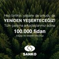 SANKO, 100 BİN FİDAN BAĞIŞLADI