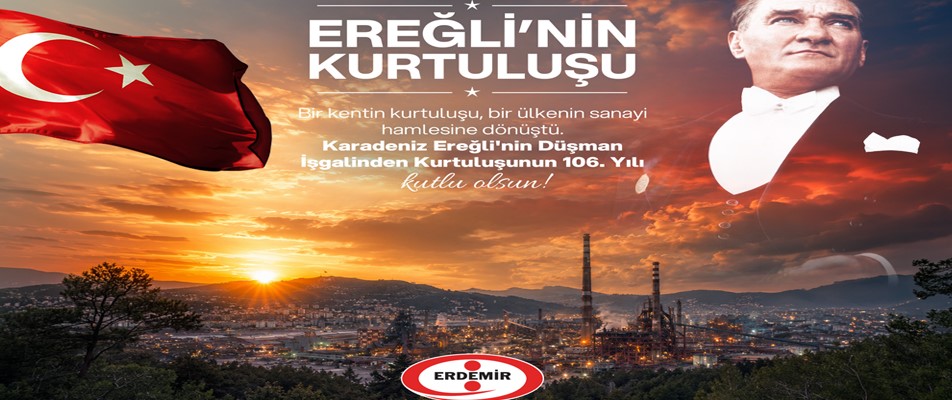 ERDEMİR, KDZ. EREĞLİ'NİN KURTULUŞUNU KUTLADI